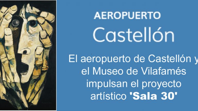 El aeropuerto de Castellón y el Museo de Vilafamés impulsan el proyecto  artístico 'Sala 30'
