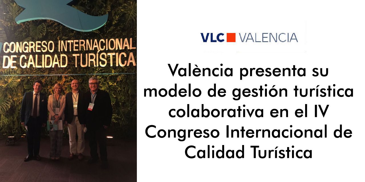  València presenta su modelo de gestión turística colaborativa en el IV Congreso Internacional de Calidad Turística
